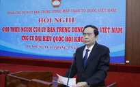 4 người của UBTƯ Mặt trận Tổ quốc được giới thiệu ứng cử Đại biểu Quốc hội khóa XV