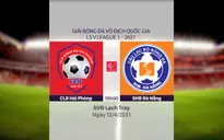 VIDEO Highlights: CLB Hải Phòng 0-0 SHB Đà Nẵng (Vòng 9 LS V.League 1-2021)