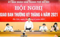 Chủ tịch UBND TP Hà Nội: Phòng dịch tốt mới thực hiện được các nhiệm vụ khác