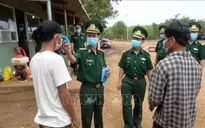 Các tỉnh biên giới kích hoạt hệ thống phòng chống dịch