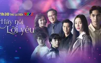 Phim mới Hãy nói lời yêu: Quỳnh Kool bị ám ảnh khi ngủ, NSND Trọng Trinh trở thành ông bố đầy vũ lực