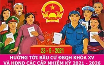 Tập trung tổ chức thành công bầu cử ĐBQH khóa XV và đại biểu HĐND các cấp nhiệm kỳ 2021 - 2026