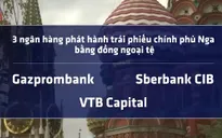 Nga chuẩn bị phát hành trái phiếu chính phủ bằng đồng ngoại tệ