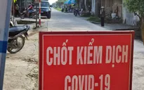 Lai Châu truy vết 17 trường hợp F1 liên quan các ca mắc COVID-19