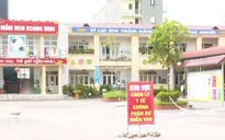Bắc Giang yêu cầu các địa phương kích hoạt lại toàn bộ khu cách ly tập trung