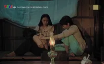 Thương con cá rô đồng - Tập 2: Dì cạo gió cho cháu bệnh mà như cứa buốt da thịt