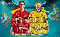 Lịch trực tiếp UEFA EURO 2020 hôm nay, 14/6: Tâm điểm ĐT Tây Ban Nha - ĐT Thụy Điển