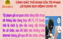 Lợi dụng truy vết F1, F2, người đi khử khuẩn... để lừa đảo