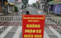 Đồng Nai phong tỏa tạm thời 4 xã với 75.000 nhân khẩu