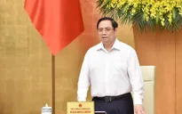 Thủ tướng Chính phủ: Trong bối cảnh khó khăn hơn, phải thực hiện bằng được mục tiêu kép