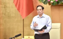 Thủ tướng: Tập trung trọng tâm, trọng điểm, làm việc nào dứt việc đấy để quyết tâm đẩy lùi dịch bệnh