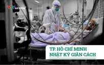 TP. Hồ Chí Minh - Nhật ký giãn cách ngày 17/7
