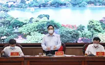 Thủ tướng làm việc với TP Hà Nội: Ưu tiên số 1 là phòng chống dịch