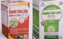 Bộ Y tế cảnh báo khẩn về 2 sản phẩm xuyên tâm liên giả mạo