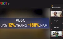 Đầu tư tiền ảo VBSC: Lãi 12%/tháng, được tặng nhà, ô tô hay chỉ là “bánh vẽ”?