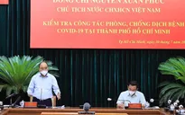 Chủ tịch nước: TP Hồ Chí Minh phải tiếp tục thực hiện nghiêm giãn cách xã hội ở mức cao