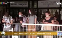 Liên hoan phim Cannes trở lại sau 1 năm gián đoạn vì COVID-19