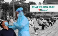 Nhật ký giãn cách ngày 11/8