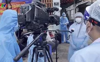 Khó khăn khi tác nghiệp trong mùa dịch của phóng viên VTV khu vực Nam Bộ