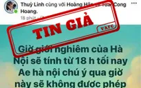 Tỉnh táo, tránh rơi vào bẫy tin giả trong mùa dịch COVID-19