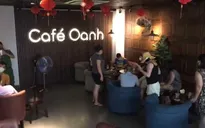 Đi uống cà phê giữa đại dịch, 21 người bị phạt 42 triệu đồng