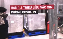VNVC bàn giao hơn 1,1 triệu liều vaccine Astra Zeneca cho Viện Pasteur TP. Hồ Chí Minh