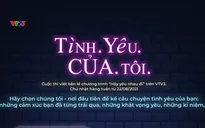 Cuộc thi viết "Tình yêu của tôi" trên VTV3 - Chia sẻ và nhận thưởng lớn