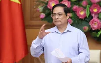 Thủ tướng: Muốn giảm tử vong phải tập trung ngăn chặn nguồn lây, F0 trở nặng