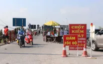 Bắc Ninh lập các chốt kiểm soát dịch COVID-19