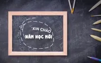 Chào năm học mới đặc biệt: Chủ động, linh hoạt phù hợp tình hình thực tế