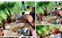 21 thanh niên vào rừng ăn nhậu rồi "khoe" trên Facebook