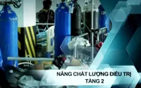 Tầng 2 điều trị COVID-19: Đông bệnh nhân nhất, tỷ lệ tử vong cũng cao nhất