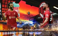 Lịch thi đấu UEFA Champions League đêm nay: Liverpool - Milan, Inter - Real Madrid
