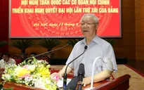 Tổng Bí thư: Cơ quan nội chính là thanh bảo kiếm sắc bén, là lá chắn vững chắc bảo vệ Tổ quốc