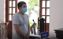 Lĩnh án 30 tháng tù vì làm lây lan dịch bệnh COVID-19