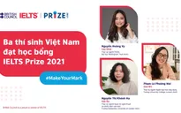3 nữ thí sinh của Việt Nam nhận học bổng IELTS Prize 2021
