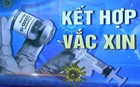 Tiêm kết hợp hai loại vaccine được nhiều nước triển khai
