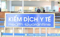 Chủ động phòng, chống các dịch bệnh truyền nhiễm xâm nhập nước ta