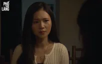 Phố trong làng - Tập 41: Ngọc gạt nước mắt nói với mẹ: "Điều con cần duy nhất là tình thân"