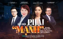 [11h20 ngày 19/10] Bí mật đồng tiền số 43: Đại hội phái "mạnh" trên thị trường chứng khoán