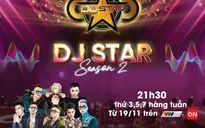 DJ Star mùa 2 chính thức lên sóng VTVcab với 32 thí sinh tranh tài