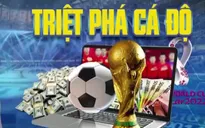 90% người chơi cá độ thua cược: Đừng để World Cup thành canh bạc cuộc đời