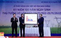 Phát hành đặc biệt bộ tem kỷ niệm 100 năm Ngày sinh Thủ tướng Võ Văn Kiệt