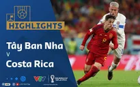 HIGHLIGHTS | ĐT Tây Ban Nha vs ĐT Costa Rica | Bảng E VCK FIFA World Cup Qatar 2022™