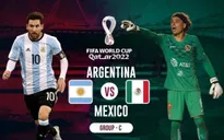 Argentina vs Mexico: Trận đấu của Messi và đồng đội | 2h00 ngày 27/11 trực tiếp trên VTV3 và VTV Cần Thơ