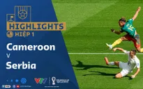 HIGHLIGHTS Hiệp 1 | ĐT Serbia vs ĐT Cameroon | Bảng G VCK FIFA World Cup Qatar 2022™