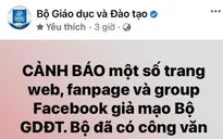 Cảnh báo một số trang web, fanpage giả mạo cơ quan của Bộ Giáo dục và Đào tạo