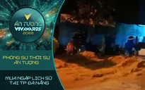 Phóng sự mưa ngập lịch sử tại thành phố Đà Nẵng được đề cử VTV Awards 2022
