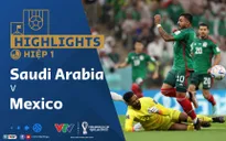 HIGHLIGHTS Hiệp 1 | ĐT Saudi Arabia vs ĐT Mexico | Bảng C VCK FIFA World Cup Qatar 2022™
