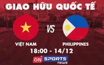 Trực tiếp trận giao hữu Việt Nam – Philippines trên VTVcab